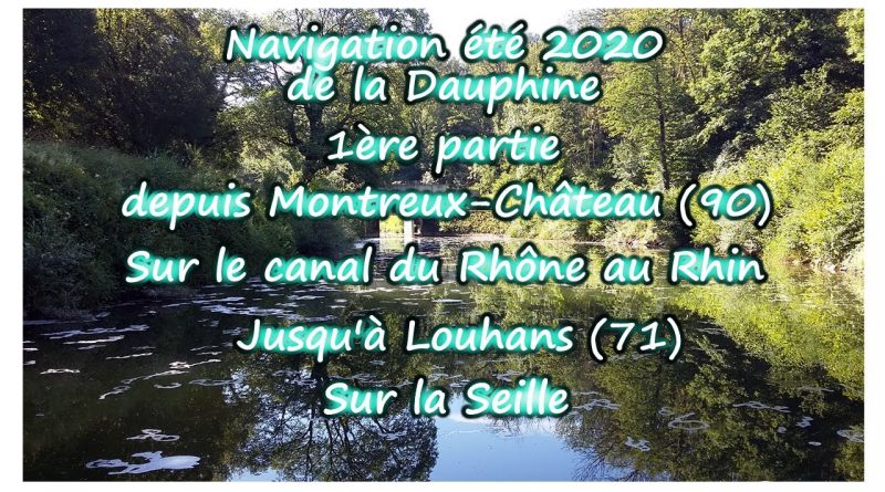 De Montreux-Château (90) sur le canal du Rhône au Rhin jusqu’à Louhans (71)